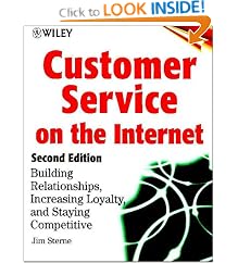 Customer Service on the Internet: Building Relationships, Increasing Loyalty, and Staying Competitive, 2nd Edition