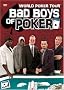 World Poker Tour - Bad Boys of Poker