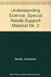 Understanding science. Special needs support material for book 2