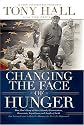 Changing the Face of Hunger: The Story of How Liberals, Conservatives, Republicans, Democrats, and People of Faith are Joining Forces in a New Movement to Help the Hungry, the Poor, and the Oppressed