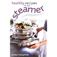 Healthy Recipes for Your Steamer