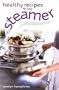 Healthy Recipes for Your Steamer
