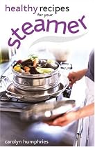 Healthy Recipes for your Steamer
