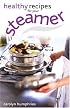 Healthy Recipes for Your Steamer