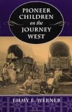 Pioneer Children On The Journey West