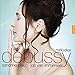 Sandrine Piau - Debussy: Mélodies