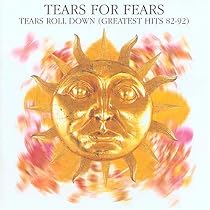 Tears Roll Down (Greatest Hits 82-92)