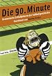Die 90. Minute. Dramatische Fu�ballgeschichten