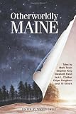 Otherworldly Maine