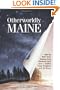 Otherworldly Maine