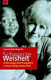 Produkt-Bild: Schwarze Weisheit: Erfahrungen einer Europ&auml;erin in ihrem afrikanischen Dorf