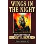 Robert E. Howard's Weird Works Volume 4: Wings in the Night (Weird Works of Robert E. Howard)
