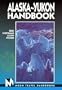 Moon Handbooks: Alaska-Yukon (6th Ed.)