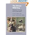 The African Wild Dog: Behavior, Ecology, and Conservation (Monographs in Behavior and Ecology) by  Scott Creel and Nancy Marusha Creel