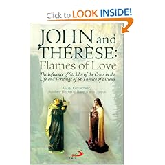 John and Therese: Flames of Love : The Influence of St. John of the Cross in the Life and Writings of St. Therese of Lisieux