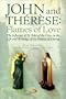 John and Therese: Flames of Love : The Influence of St. John of the Cross in the Life and Writings of St. Therese of Lisieux