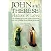 John and Therese: Flames of Love : The Influence of St. John of the Cross in the Life and Writings of St. Therese of Lisieux