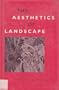 THE Aesthetics of Landscape