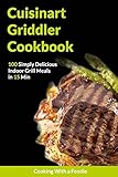 THE CUISINART GRIDDLER COOKBOOK