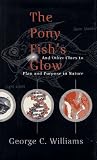 The Pony Fish's Glow: And Other Clues to Plan and Purpose in Nature (Science Masters)