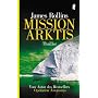 Mission Arktis von James Rollins
