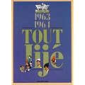 Tout Jij�, 1963-1964