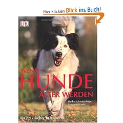 Wenn Hunde �lter werden: Ein praktischer Ratgeber