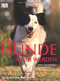 Produkt-Bild: Wenn Hunde &auml;lter werden: Ein praktischer Ratgeber