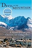 Devil in the Mountain: A Search for the Origin of the Andes