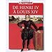 De Henri IV � Louis XIV