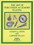 Art of Percussion Accessory Playing (Meredith Music Percussion)