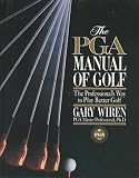 The Pga Manual of Golf: The Professional's Way to Play Better Golf