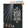The Pga Manual of Golf: The Professional's Way to Play Better Golf