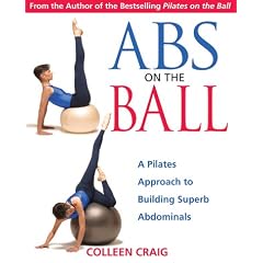Abs on the Ball: A Pilates Approach to Building Superb Abdominals