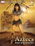 Aztecs: Empire of the Dying Sun (d20 Fantasy Roleplaying)