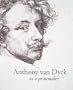 Anthony Van Dyck as Printmaker