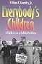 Everybody's Children: Child Care As a Public Problem