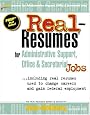 Real-Resumes for Administrative Support, Office & Secretarial Jobs: Including Real Resumes Used to Change Careers and Gain Federal Employment (Real-Resumes Series)