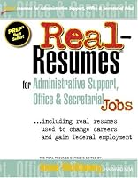 Real Resumes for Administrative Support, Office & Secretarial Jobs (Real-Resumes Series)