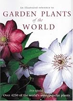 An Illustrated Reference to Garden Plants of the World: Over 4,250 of the World's Most Popular Plants