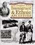 A Genealogist's Guide to Discovering Your Immigrant & Ethnic Ancestors: How to Find and Record Your Unique Heritage (Genealogist's Guides to Discovering Your Ancestor...)