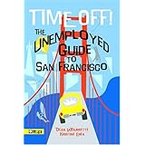 time off the unemployed guide to san francisco