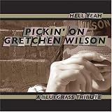 Hell Yeah: Pickin' on Gretchen Wilson