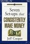 Seven Set-ups that Consistently Make Money by Jeff Cooper