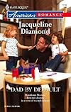 Dad By Default (Harlequin American Romance Series)