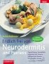 Das Kochbuch Neurodermitis: Das �berzeugende Gesundheitsprogramm