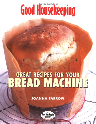 City Travel Guides Discounted  Books : Great Recipes for Your Bread Machine (Good Housekeeping)