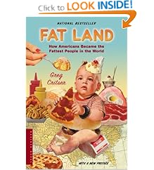 Fat Land: How Americans Became the Fattest People in the World (Edition 001) by Greg Critser