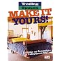 Make It Yours! : Customize and Personalize--the Trading Spaces Way! (Trading Spaces)