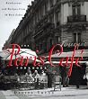 The Paris Cafe Cookbook : Rendezvous and Recipes from 50 Best Cafes